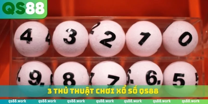 3 thủ thuật chơi xổ số QS88