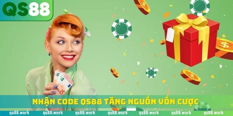 Nhận code QS88 tăng nguồn vốn cược