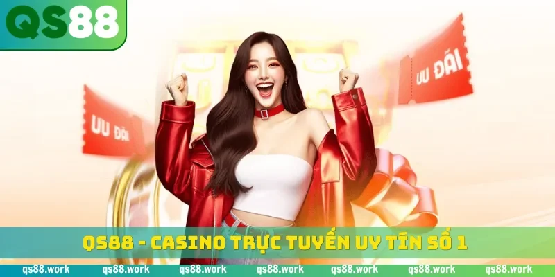QS88 | Cược Thể Thao Casino Săn Hũ Nhận Freebet Siêu Hời