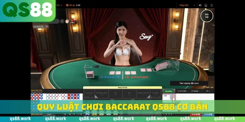 Quy luật chơi baccarat QS88 cơ bản